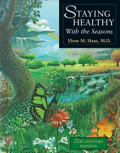 Staying Healthy with the Seasons - Haas, Elson M