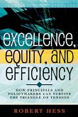 Excellence, Equity, and Efficiency Excellence, Equity, and Efficiency