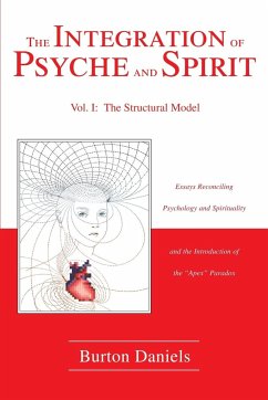 The Integration of Psyche and Spirit - Daniels, Burton