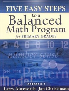 Five Easy Steps to a Balanced Math Program for Primary Grades: Grades K-2 - Ainsworth, Larry; Christinson, Jan