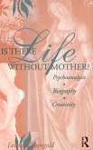 Is There Life Without Mother? Is There Life Without Mother?