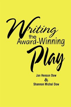 Writing the Award-Winning Play - Dow, Jan Henson; Dow, Shannon Michal