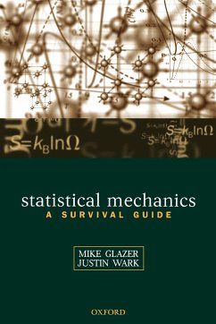 Statistical Mechanics - Glazer, A.M. (, Department of Physics, University of Oxford); Wark, J.S. (, Department of Physics, University of Oxford)