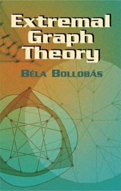 Extremal Graph Theory - Bollobas, Bela
