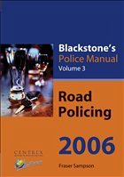 Blackstone's Police Manual Volume 3: Road Policing 2006