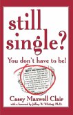 Still Single? Still Single?