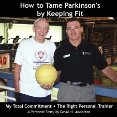 How to Tame Parkinson's by Keeping Fit - Anderson, David H.