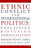 Ethnic Conflict and International Politics: Explaining Diffusion and Escalation