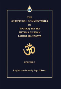 The Scriptural Commentaries of Yogiraj Sri Sri Shyama Charan Lahiri Mahasaya