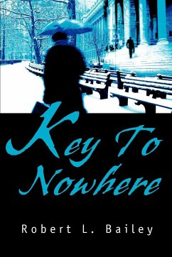 Key To Nowhere - Bailey, Robert L.