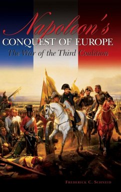 Napoleon's Conquest of Europe - Schneid, Frederick