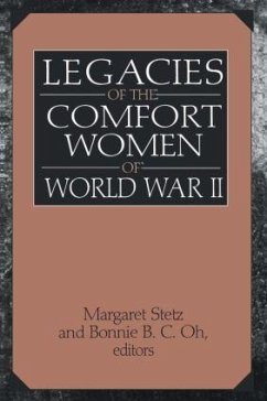 Legacies of the Comfort Women of World War II - Stetz, Margaret D; Oh, Bonnie B C
