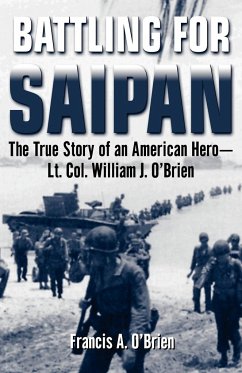 Battling for Saipan - O'Brien, Francis A.