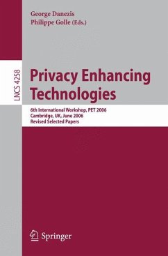 Privacy Enhancing Technologies - Danezis, George / Golle, Philippe