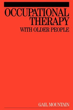 Occupational Therapy with Older People - Mountain, Gail