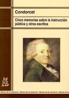 Cinco memorias sobre la instrucción pública y otros escritos - Condorcet, Jean-Antoine-Nicolas de Caritat