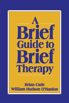 Brief Guide to Brief Therapy - Cade, Brian; O'Hanlon, Bill