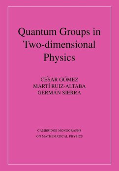 Quantum Groups in Two-Dimensional Physics - Gomez, Cisar; Ruiz-Altaba, Martm; Sierra, German