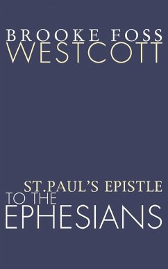 St. Paul's Epistle to the Ephesians - Westcott, B. F.