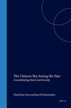 The Chinese Sky During the Han: Constellating Stars and Society: 38 (Sinica Leidensia)