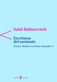 Freud y Mosiés: escrituras del Padre III. Escrituras del asesinato