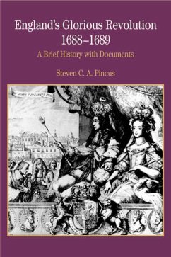 England's Glorious Revolution 1688-1689 - Pincus, Steven C a