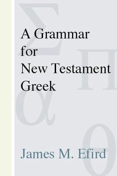 A Grammar for New Testament Greek - Efird, James M.