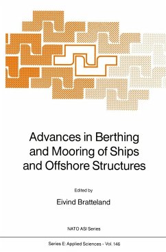 Advances in Berthing and Mooring of Ships and Offshore Structures - Bratteland, E. (Hrsg.)