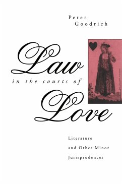 Law in the Courts of Love - Goodrich, Peter