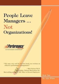 People Leave Managers...Not Organizations! - Tate, Rick W.