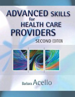 Advanced Skills for Health Care Providers - Acello, Barbara