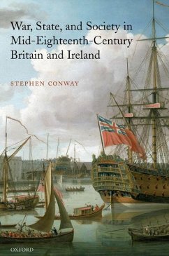 War, State, and Society in Mid-Eighteenth-Century Britain and Ireland - Conway, Stephen