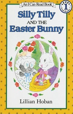 Silly Tilly and the Easter Bunny - Hoban, Lillian