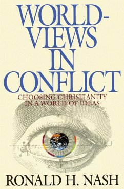 Worldviews in Conflict - Nash, Ronald H.