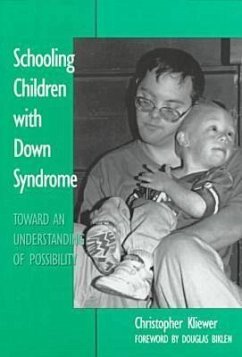 Schooling Children with Down Syndrome - Kliewer, Christopher