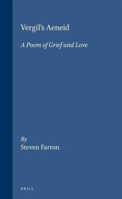 Vergil's Aeneid: A Poem of Grief and Love - Farron, S.