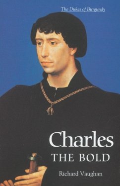 Charles the Bold - Vaughan, Richard; Paravicini, Werner