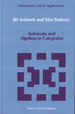 Automata and Algebras in Categories - Adámek, Jirí;Trnková, Vera