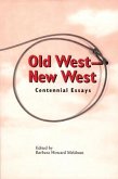 Old West - New West: Centennial Essays