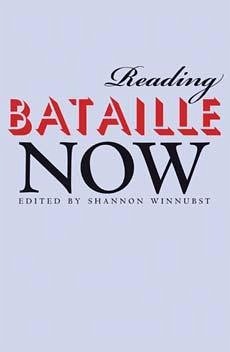 Reading Bataille Now - Winnubst, Shannon
