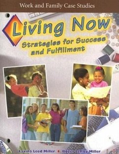 Work and Family Case Studies: Living Now: Strategies for Success and Fulfillment - Miller, Lavina Leed; Miller, Roger Leroy