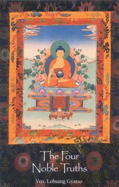 The Four Noble Truths - Gyatso, Ven. Lobsang