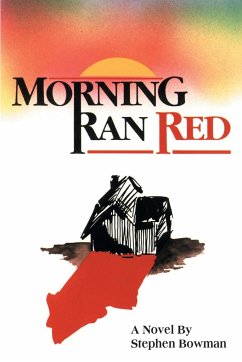 Morning Ran Red - Bowman, Stephen