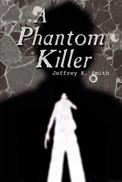 A Phantom Killer - Smith, Jeffrey K.