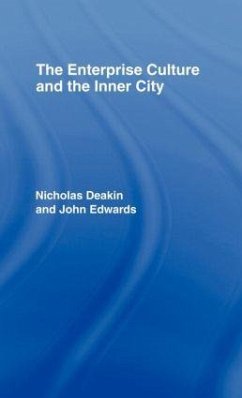 The Enterprise Culture and the Inner City - Deakin, Nicholas; Edwards, John