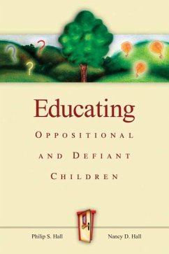 Educating Oppositional and Defiant Children - Hall, Philip S; Hall, Nancy D