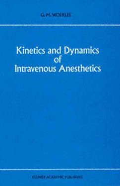 Kinetics and Dynamics of Intravenous Anesthetics - Woerlee, G. M.