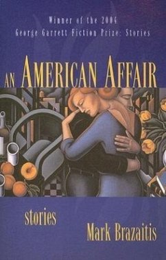 An American Affair: Stories - Brazaitis, Mark