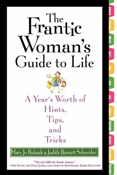 The Frantic Woman's Guide to Life - Rulnick, Mary Jo; Schneider, Judith Burnett