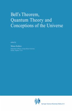Bell's Theorem, Quantum Theory and Conceptions of the Universe - Kafatos, M. (Hrsg.)